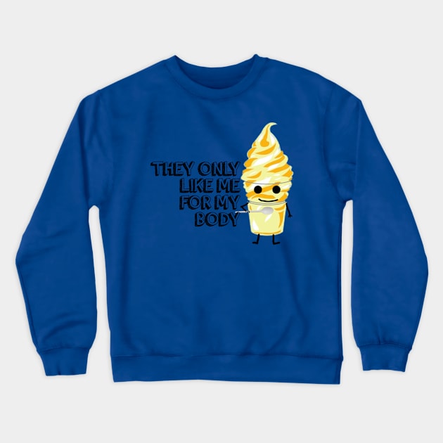 Dole Whip like my body Crewneck Sweatshirt by B3pOh